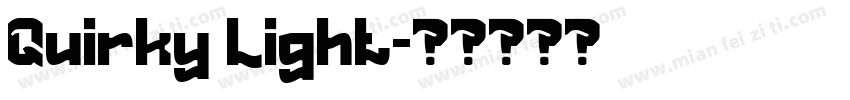 Quirky Light字体转换